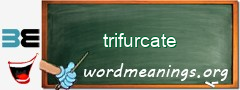 WordMeaning blackboard for trifurcate